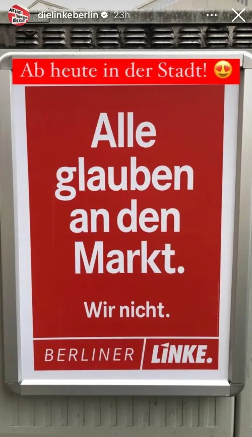 Plakat der Berliner Linken: Alle glauben an den Markt. Wir nicht.